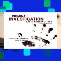 Criminal investigation basic perspectives 13th edition