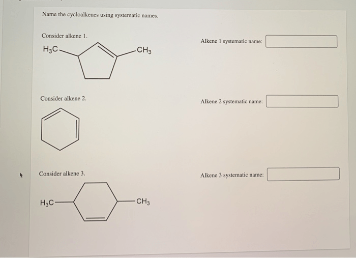 Name the cycloalkenes using systematic names.