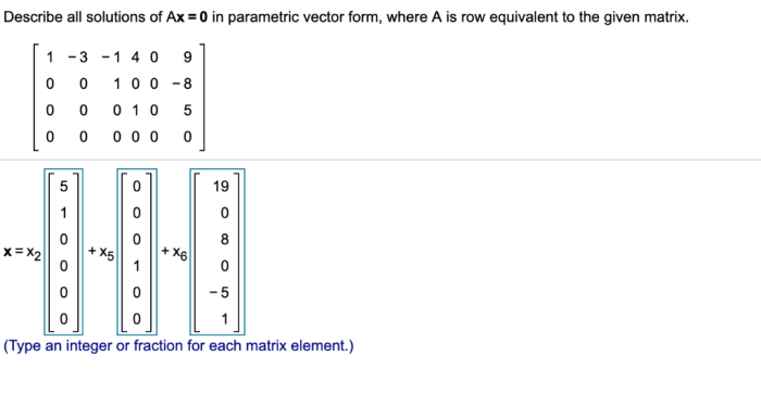 Ax parametric solutions describe vector form row equivalent where matrix given chegg x2 x3 transcribed text show x4 x1 solved